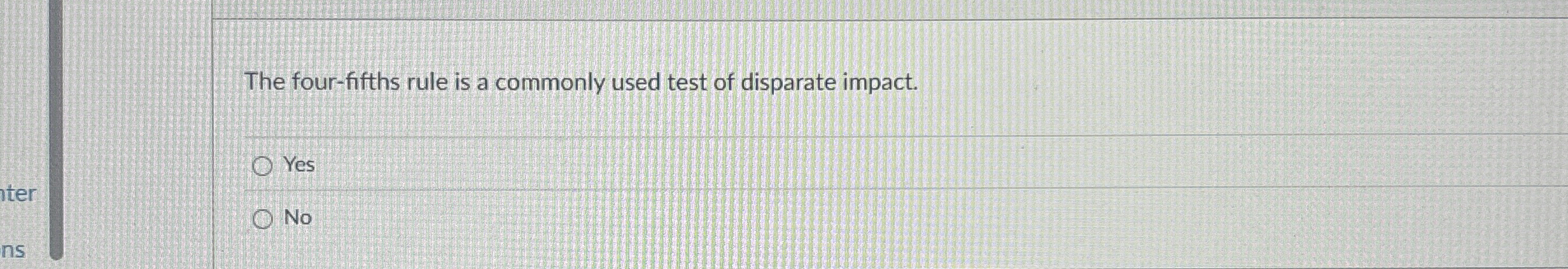  The four-fifths rule is a commonly used test of disparate impact.