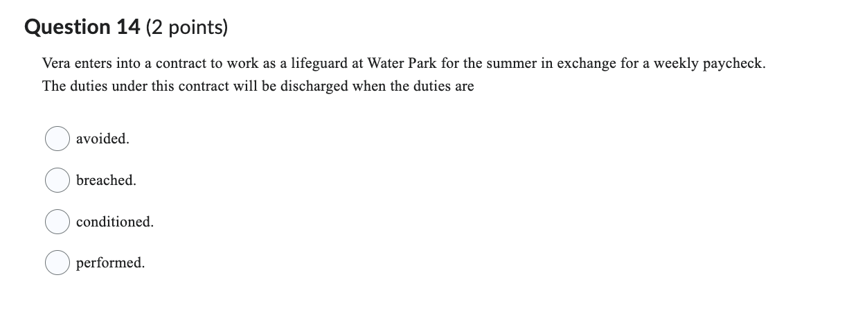  Question 14(2 points) Vera enters into a contract to work as