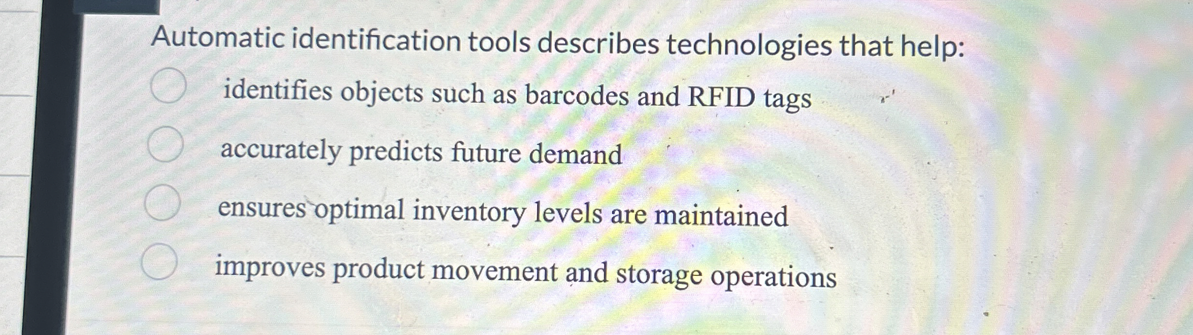 Automatic identification tools describes technologies that help: identifies objects such as