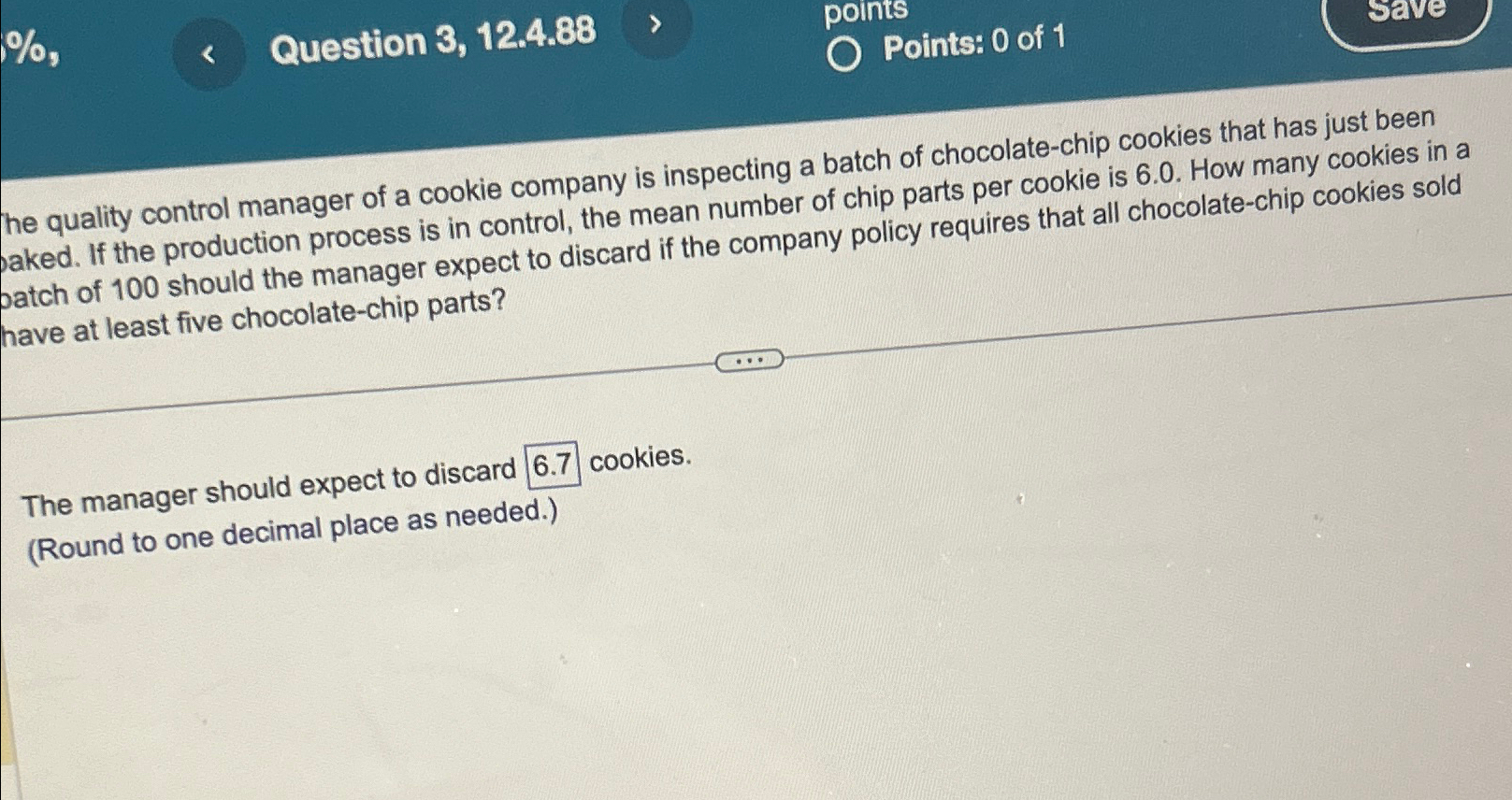  Question 3,12.4.88 points % Points: 0 of 1 The quality control
