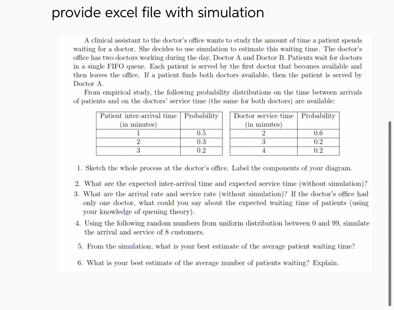  provide excel file with simulation A clinical assistant to the doctor's