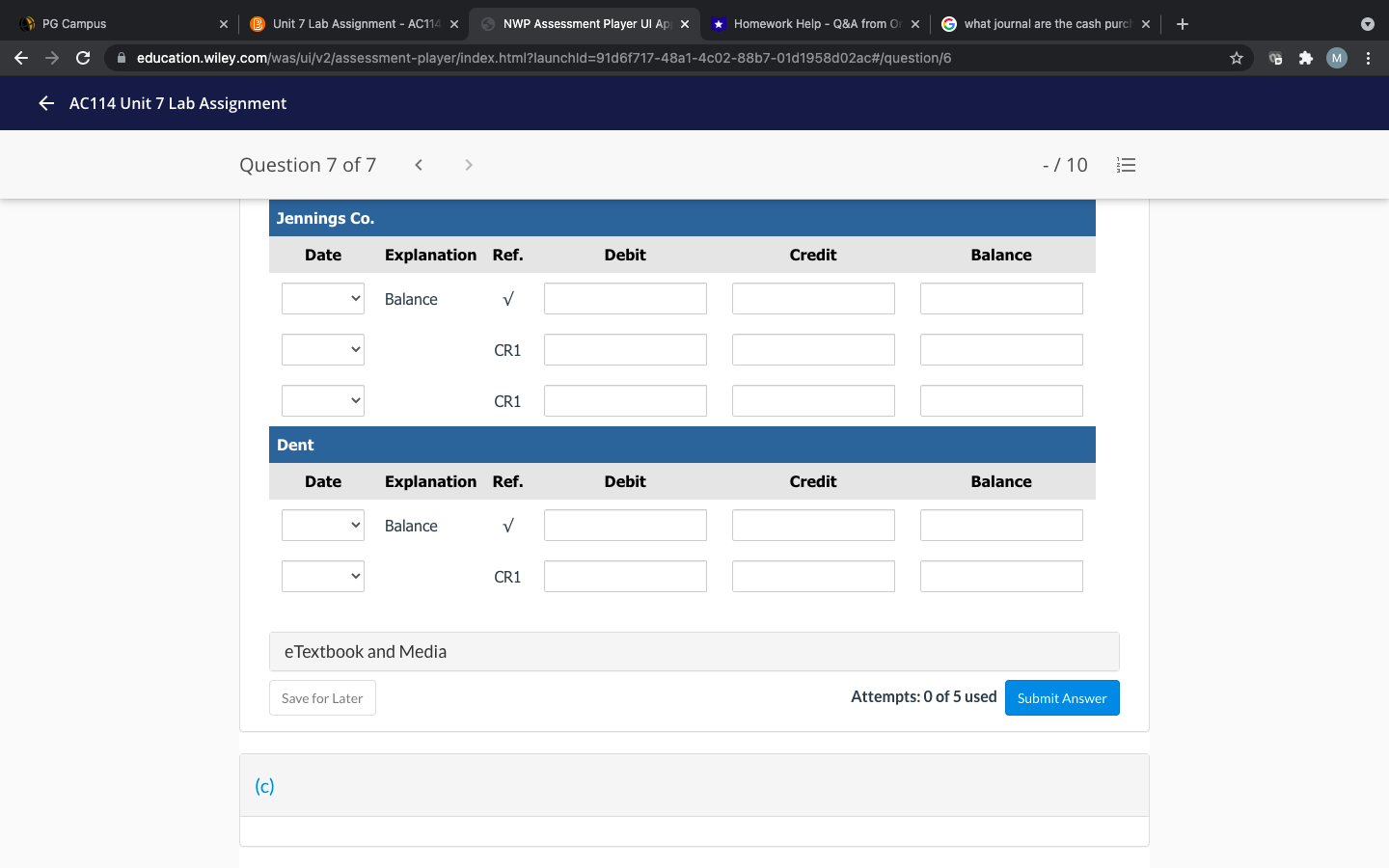 Attempts: 0 of 5 used Submit Answer (d)PG Campus B Unit 7