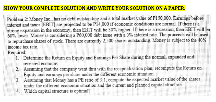  SHOW YOUR COMPLETE SOLUTION AND WRITE YOUR SOLUTION ON A PAPER.