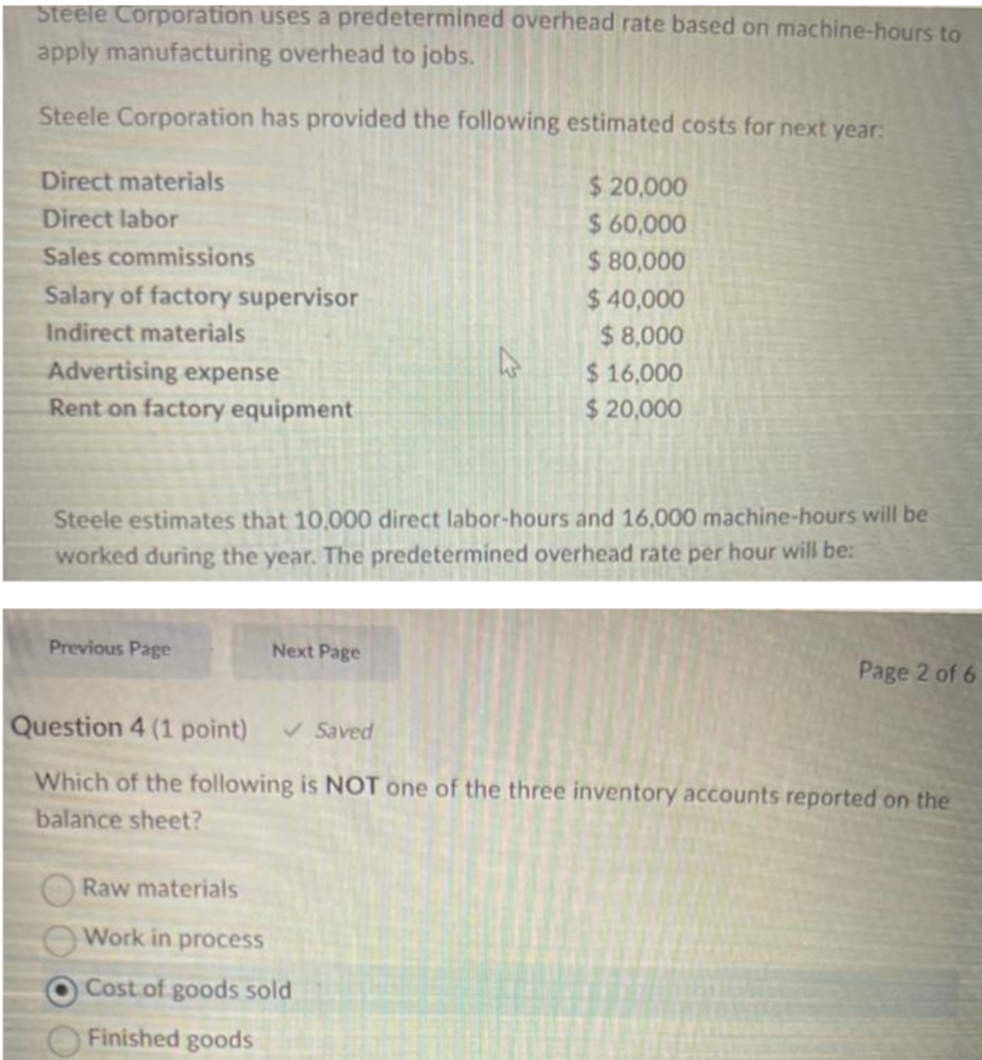 Steele Corporation uses a predetermined overhead rate based on machine-hours to