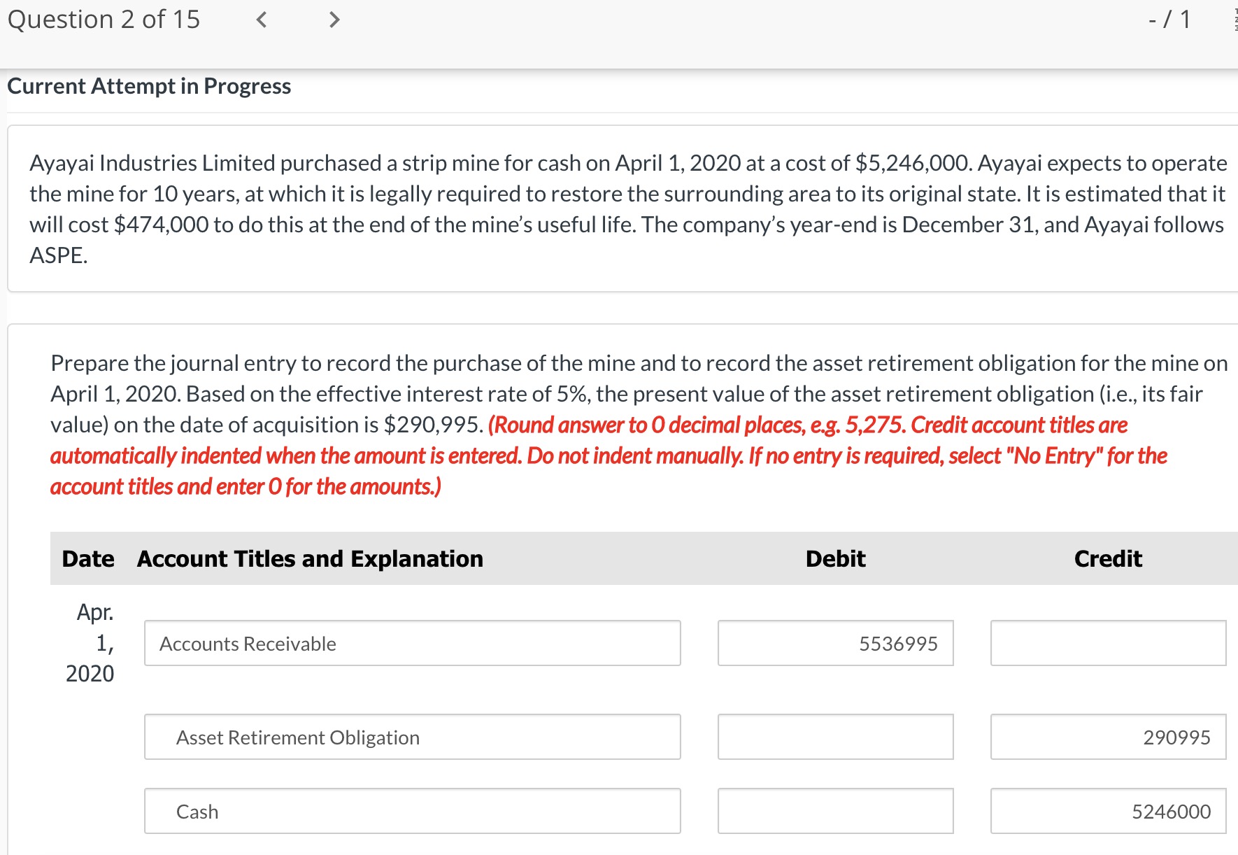  Question 2 of15 - /1 Current Attempt in Progress Ayayai Industries