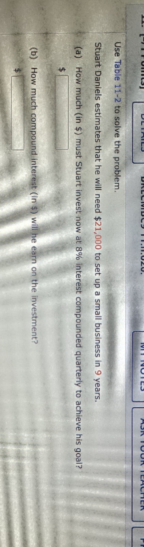 Use table 11-2 to solve the problem. Stuart Daniels estimated that he
