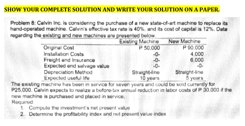  SHOW YOUR COMPLETE SOLUTION AND WRITE YOUR SOLUTION ON A PAPER.