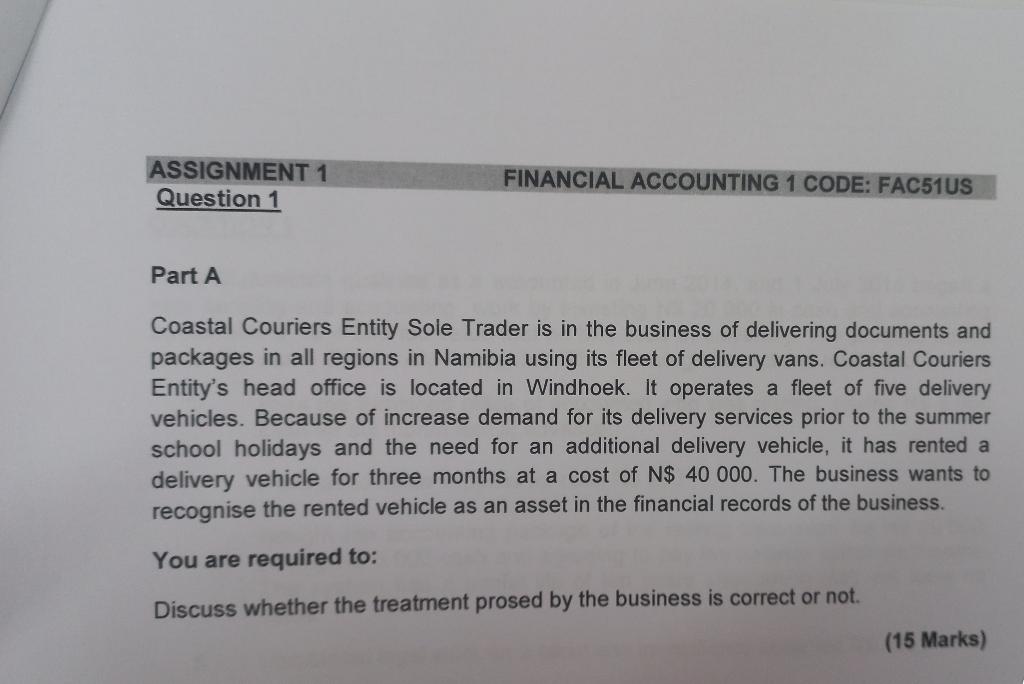  ASSIGNMENT 1 FINANCIAL ACCOUNTING 1 CODE: FAC51US Question 1 Part A