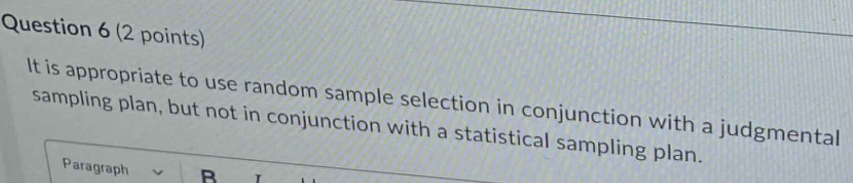 the likely misstatement for a particular audit test will depend on both