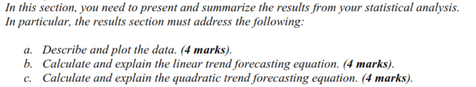 BUSINESS ANALYTICS AND BIG DATA In this section, you need to present