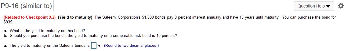 to Checkpoint 9.2 and Checkpoint 9.3} {Bond valuation} The 7year $1,000 par