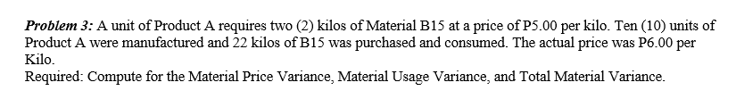 Problem 3: A unit of Product A requires two (2) kilos