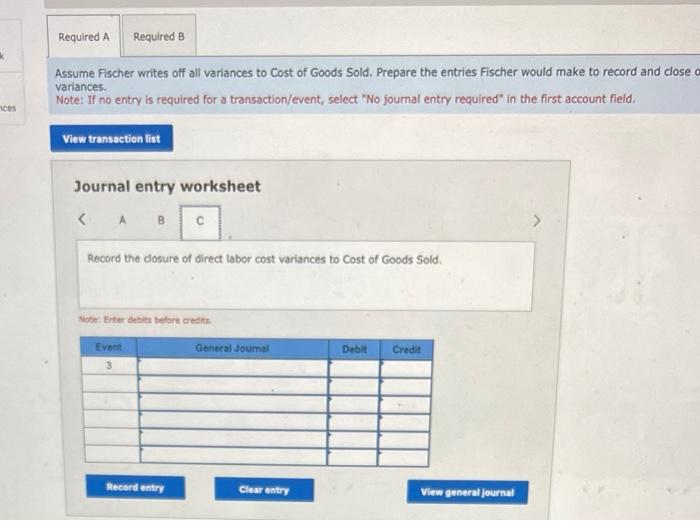 the variances. Note: If no entry is required for a transaction/event, select