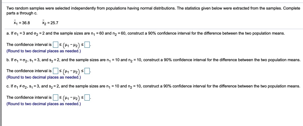  can you help me answer this Two random samples were selected