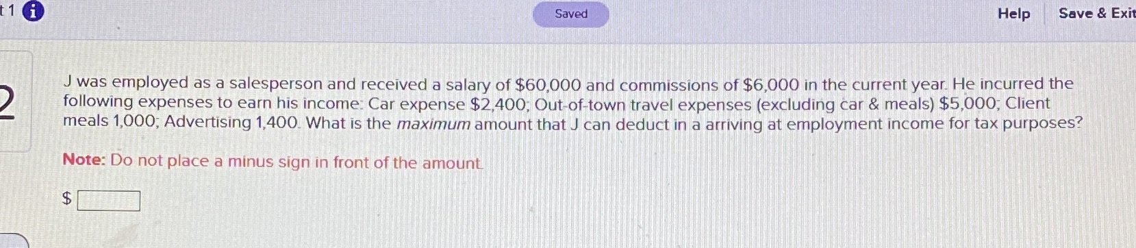  Saved Help Save & Exit J was employed as a salesperson