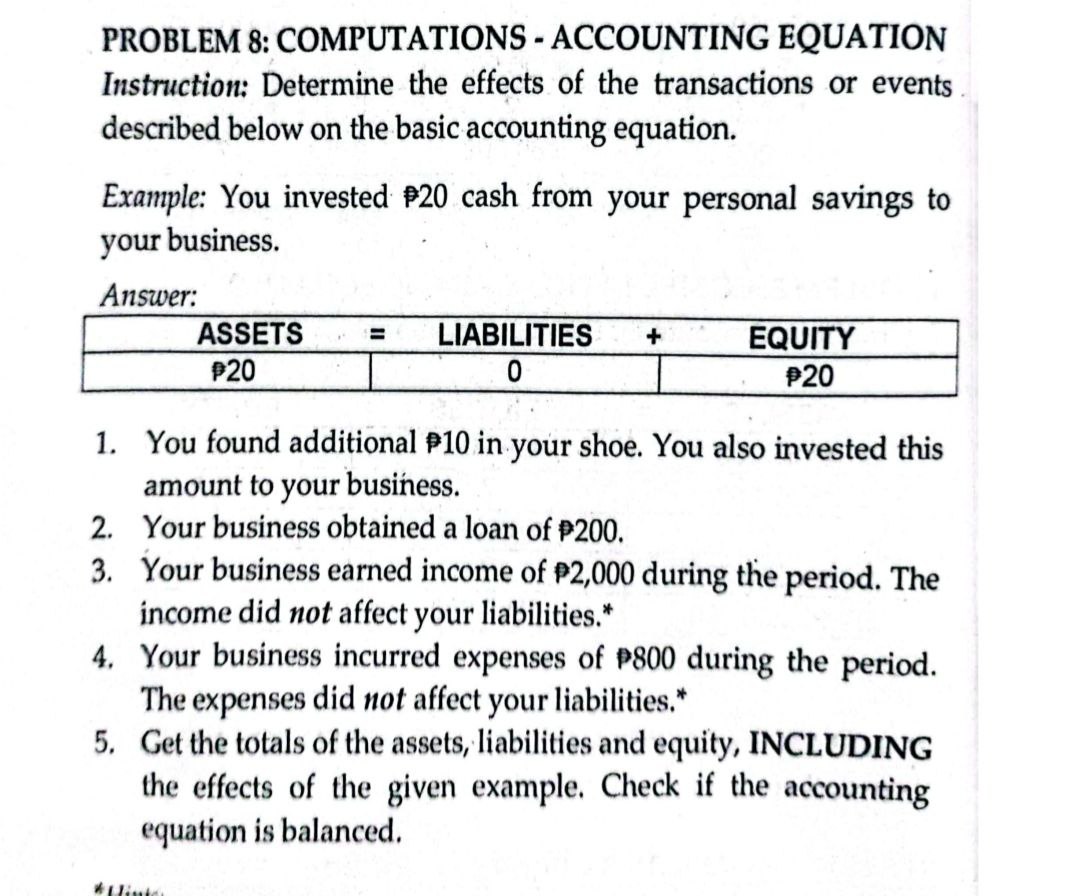 PROBLEM 8: COMPUTATIONS - ACCOUNTING EQUATION Instruction: Determine the effects of