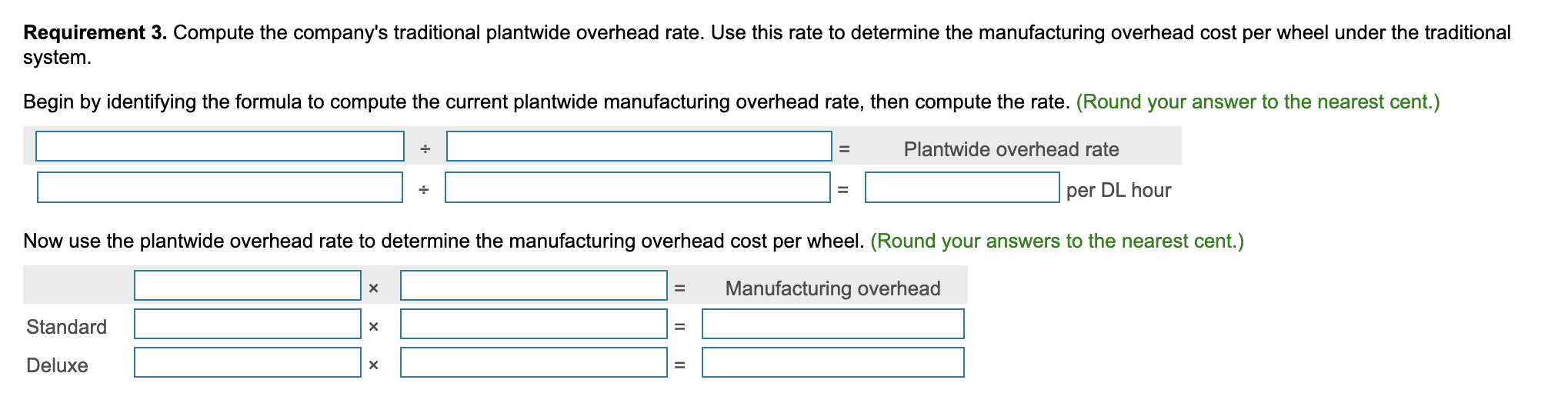 each model using ABC. 3. Compute the company's traditional plantwide overhead rate.