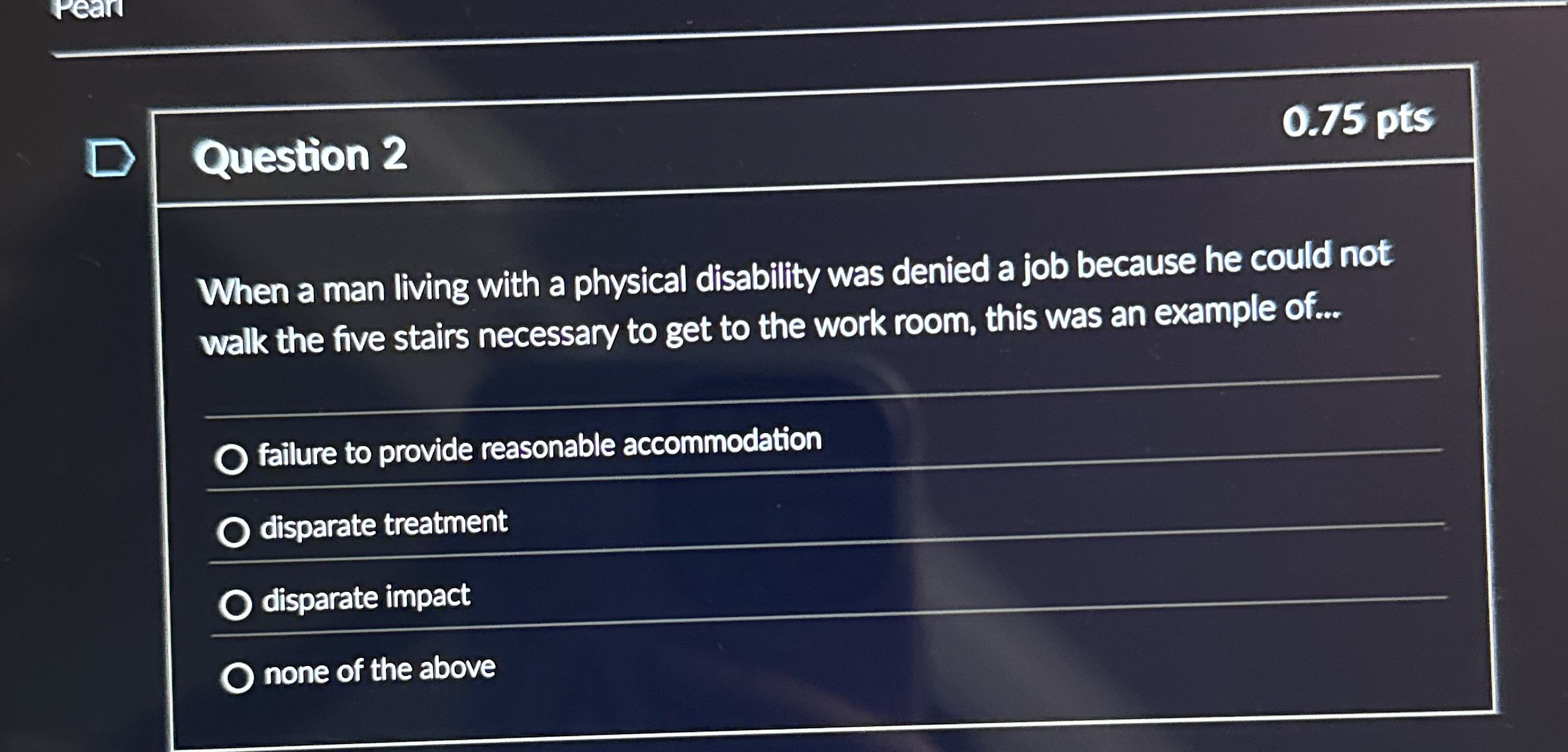  Question 2 When a man living with a physical disability was