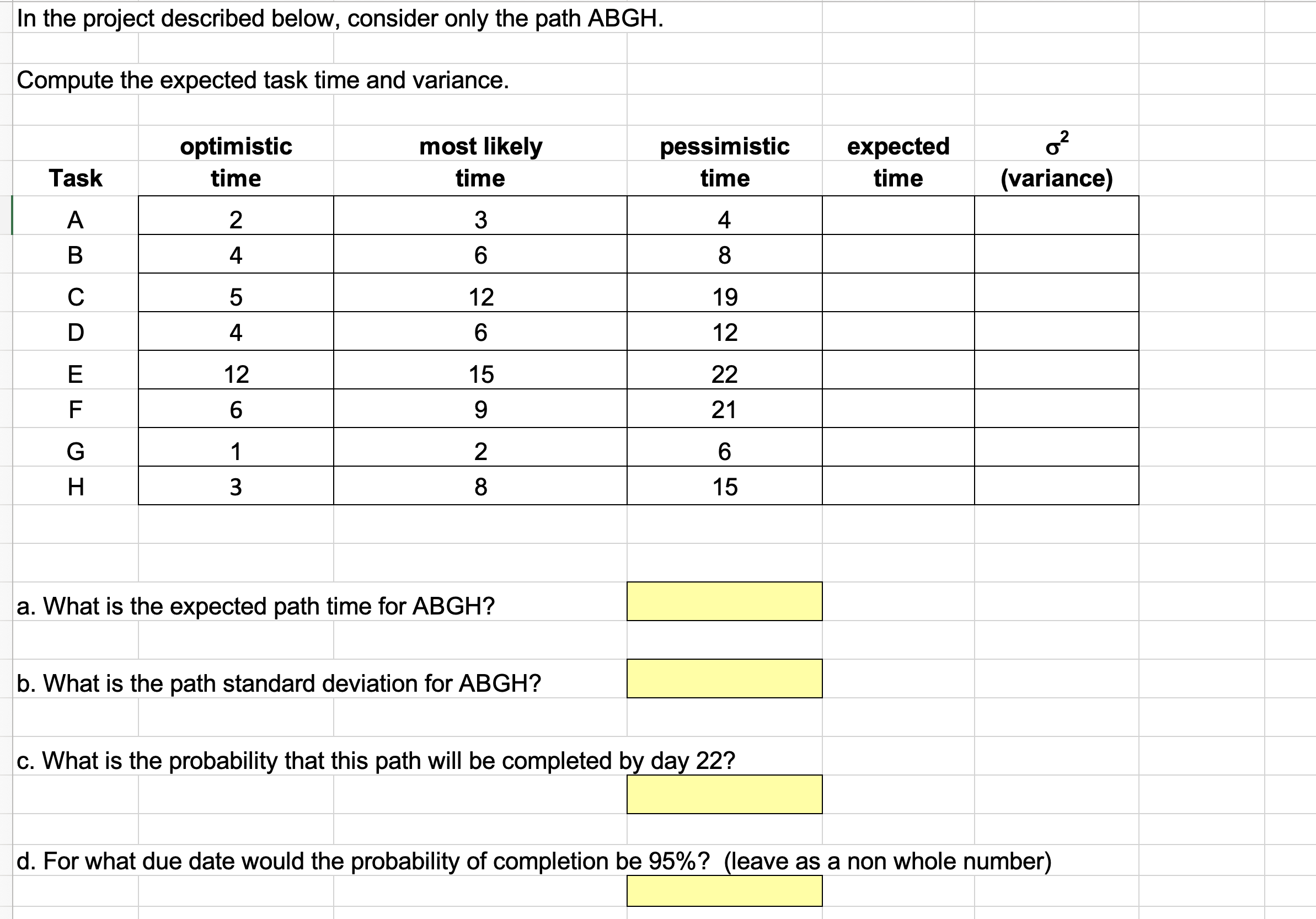  In the project described below, consider only the path ABGH. Compute