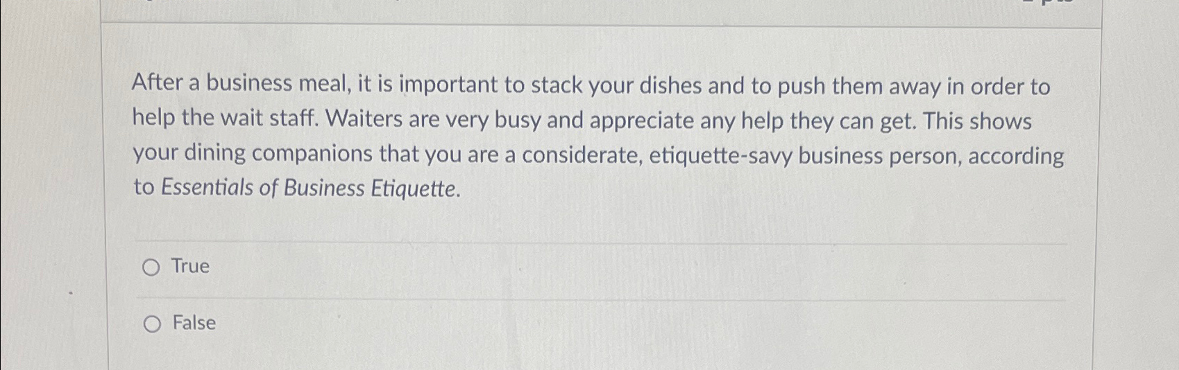  After a business meal, it is important to stack your dishes