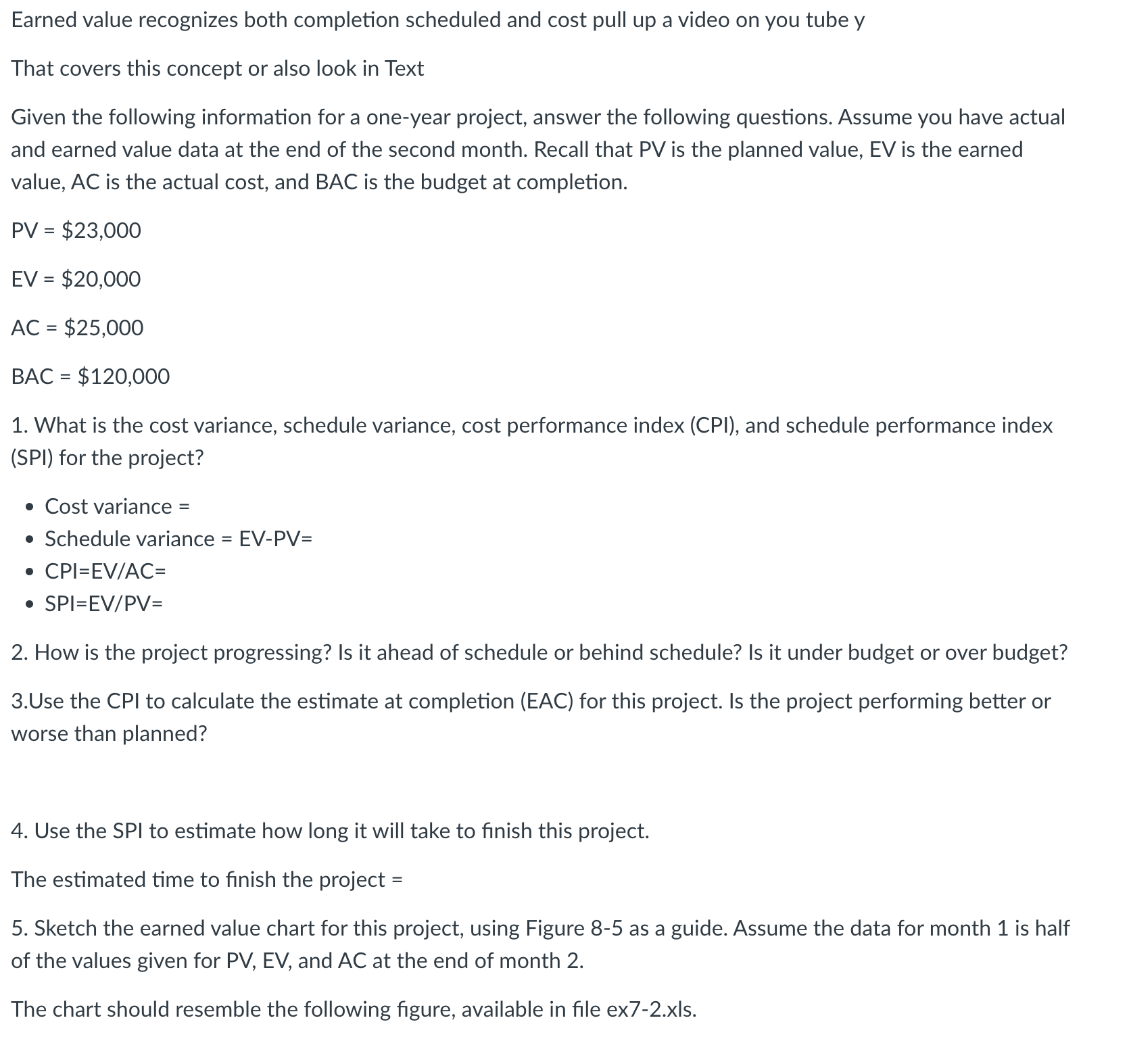  Earned value recognizes both completion scheduled and cost pull up a