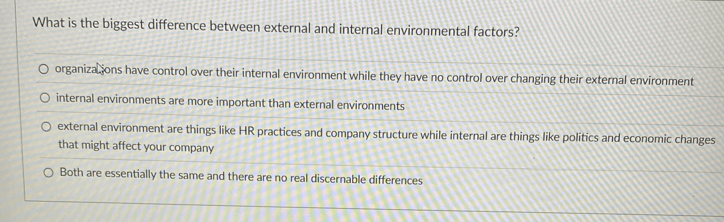  What is the biggest difference between external and internal environmental factors?