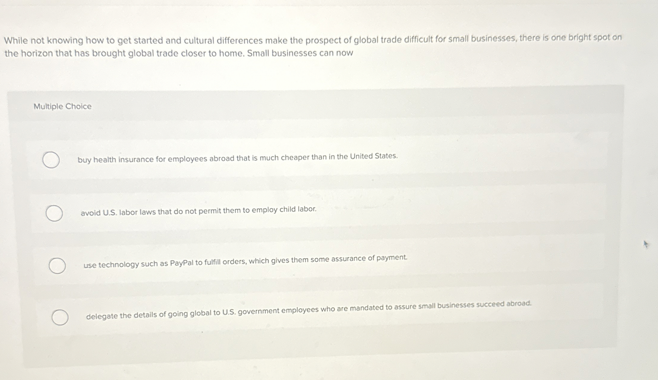  While not knowing how to get started and cultural differences make