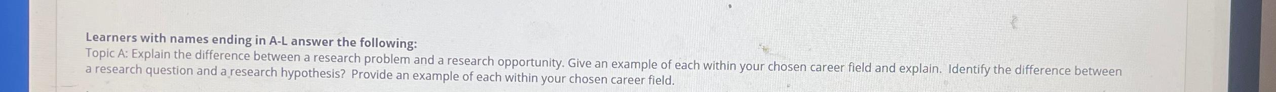  Learners with names ending in A-L answer the following: Topic A:
