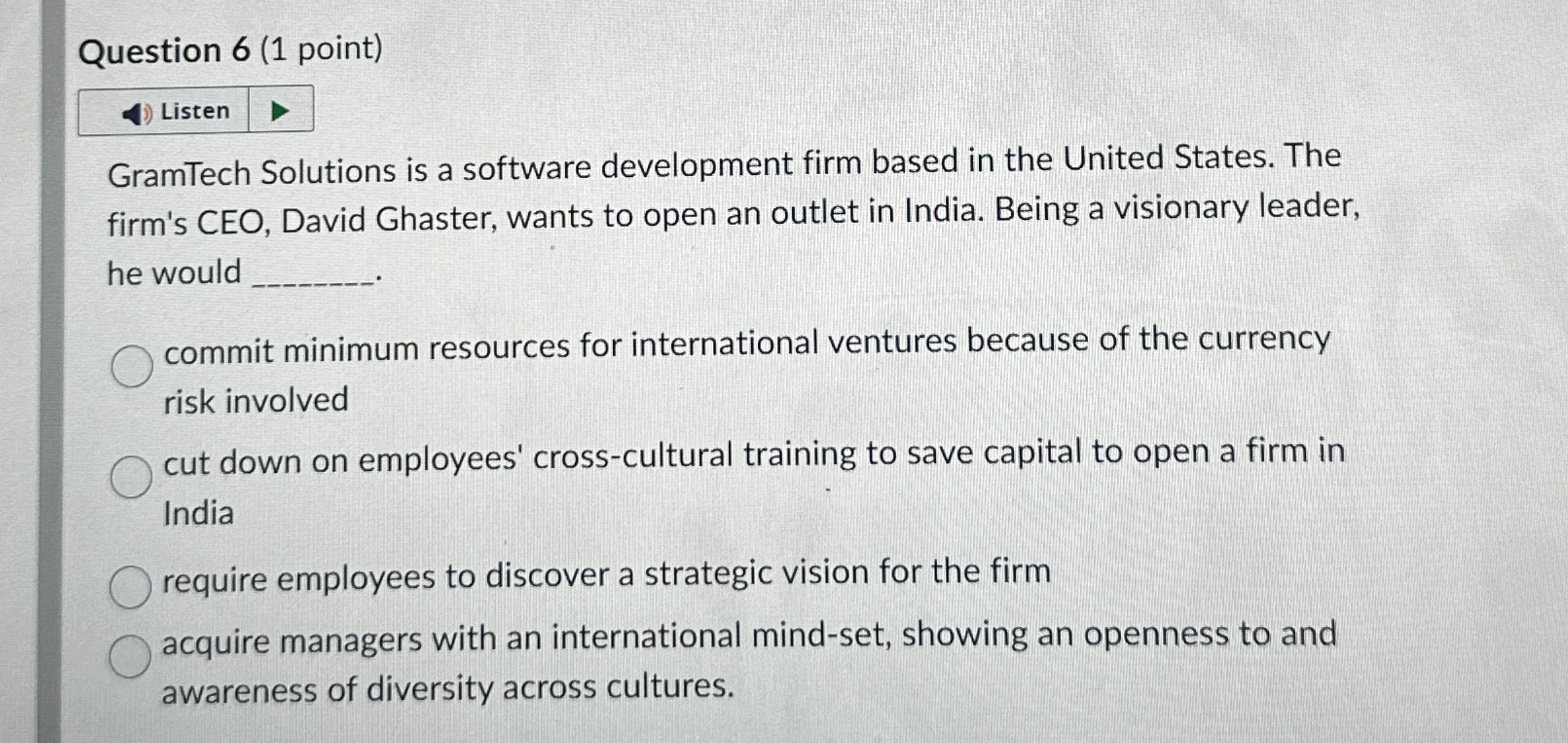  Question 6(1 point) GramTech Solutions is a software development firm based