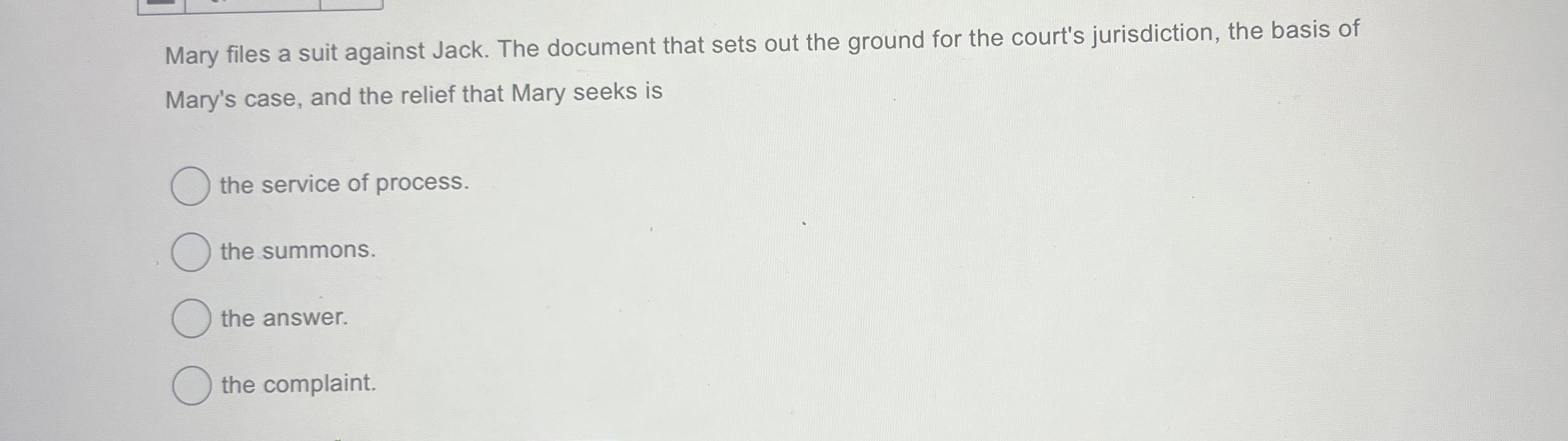  Mary files a suit against Jack. The document that sets out