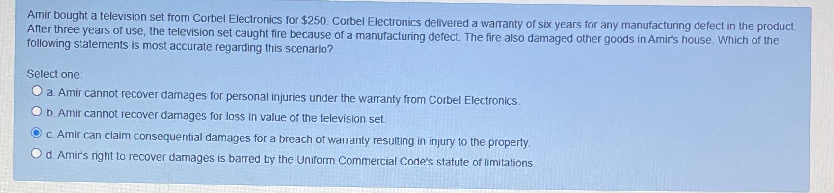  Amir bought a television set from Corbel Electronics for $250. Corbel