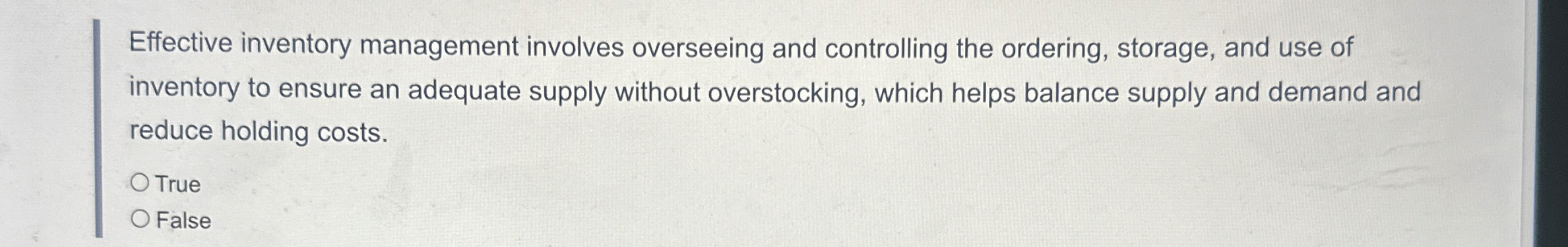  Effective inventory management involves overseeing and controlling the ordering, storage, and