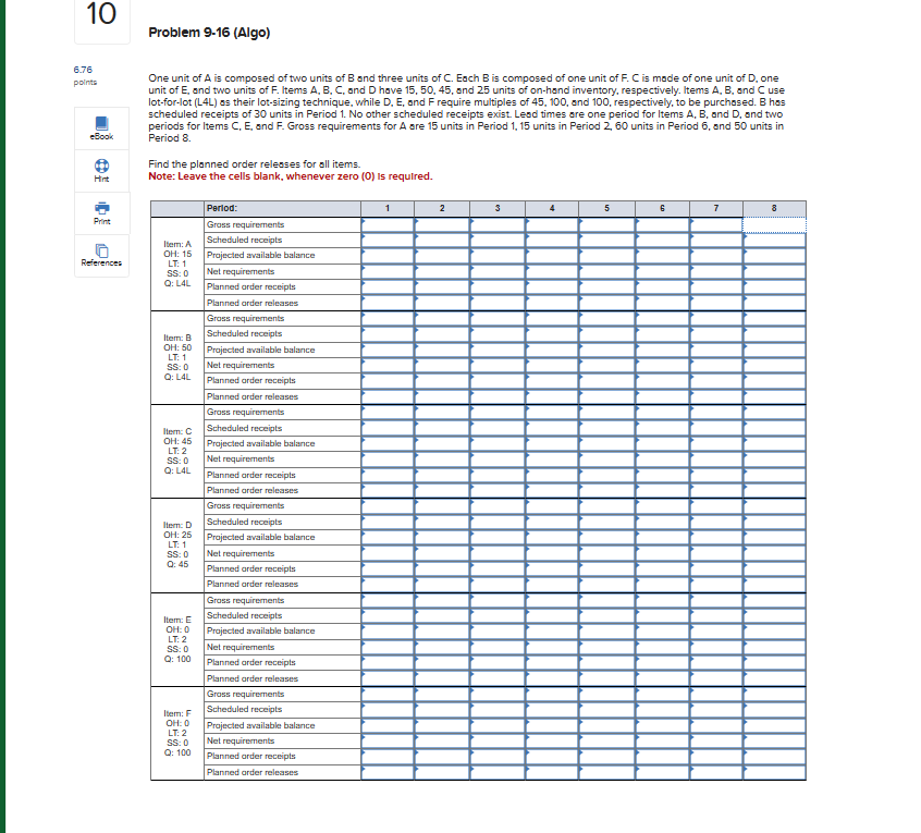  10 Problem 9-16(Algo) 6.76 points One unit of A is composed