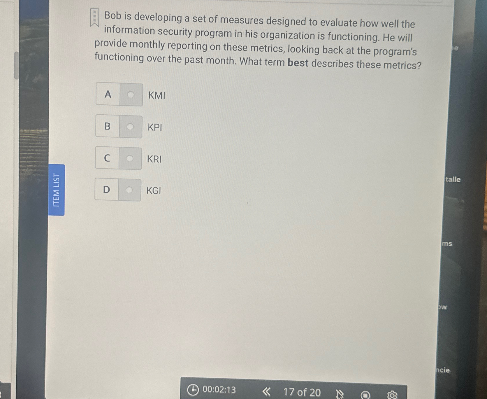  Bob is developing a set of measures designed to evaluate how