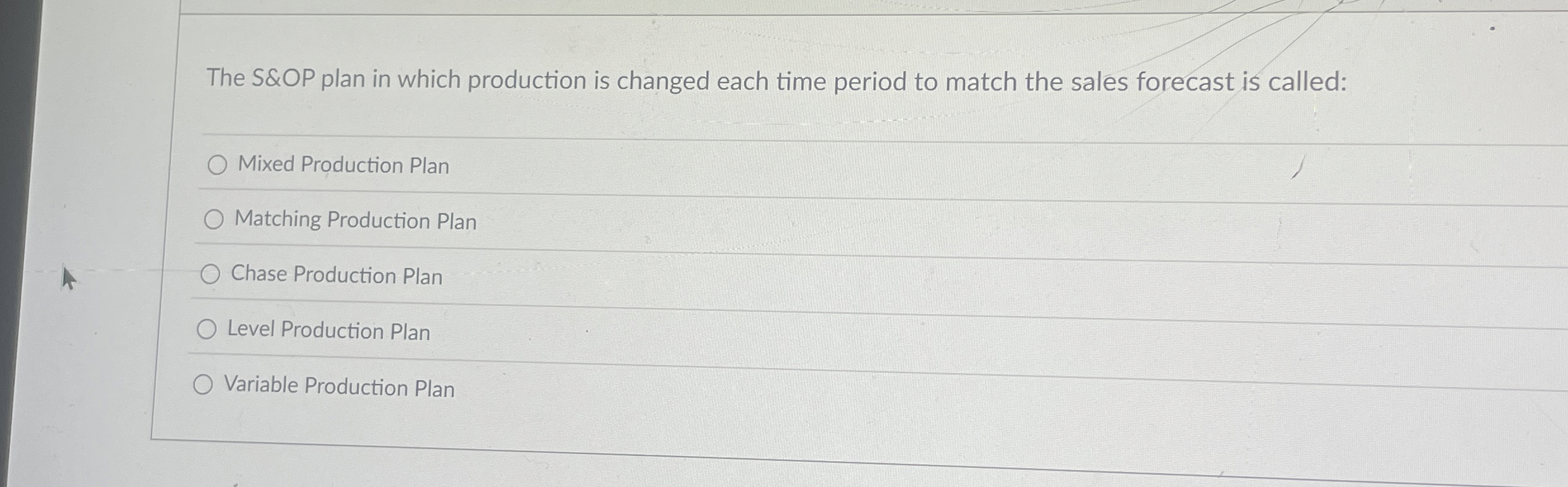  The S&OP plan in which production is changed each time period
