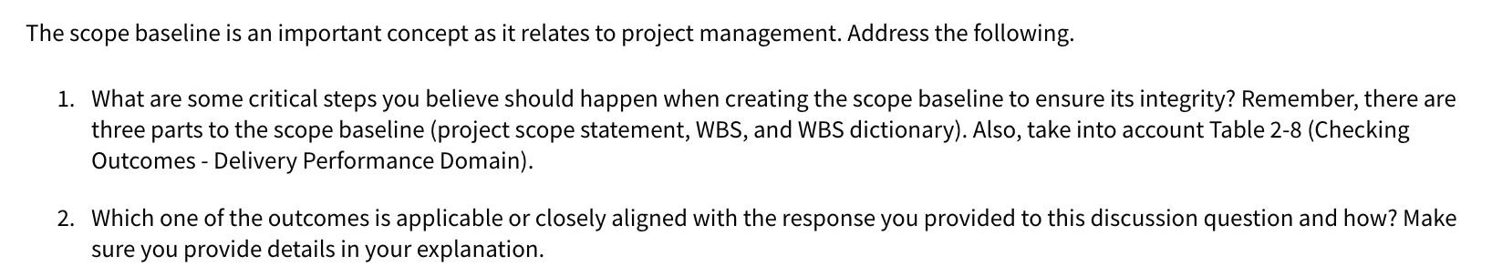  The scope baseline is an important concept as it relates to