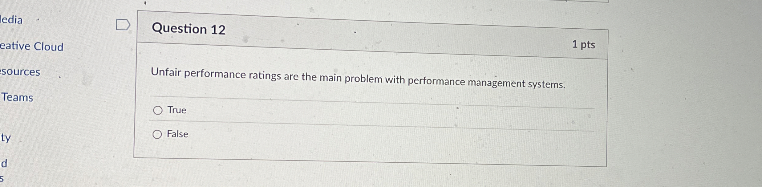  ledia eative Cloud sources Teams Question 12 1 pts Unfair performance