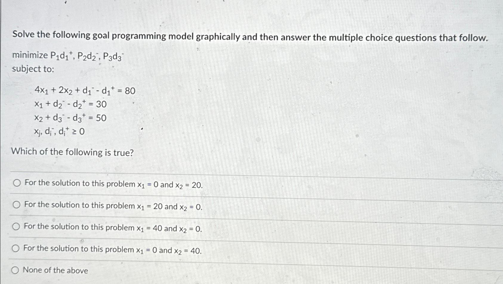  Solve the following goal programming model graphically and then answer the