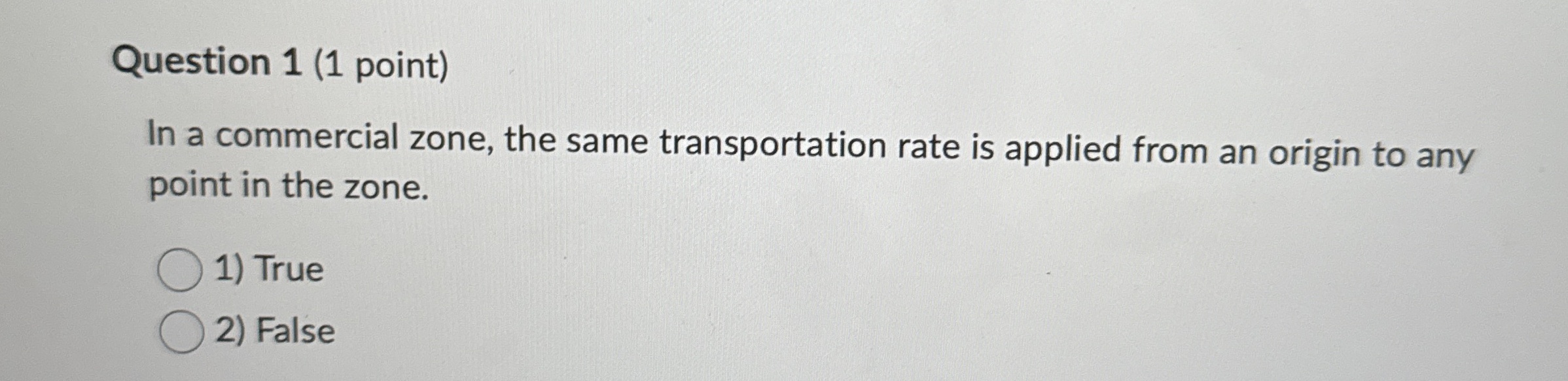  Question 1(1 point) In a commercial zone, the same transportation rate