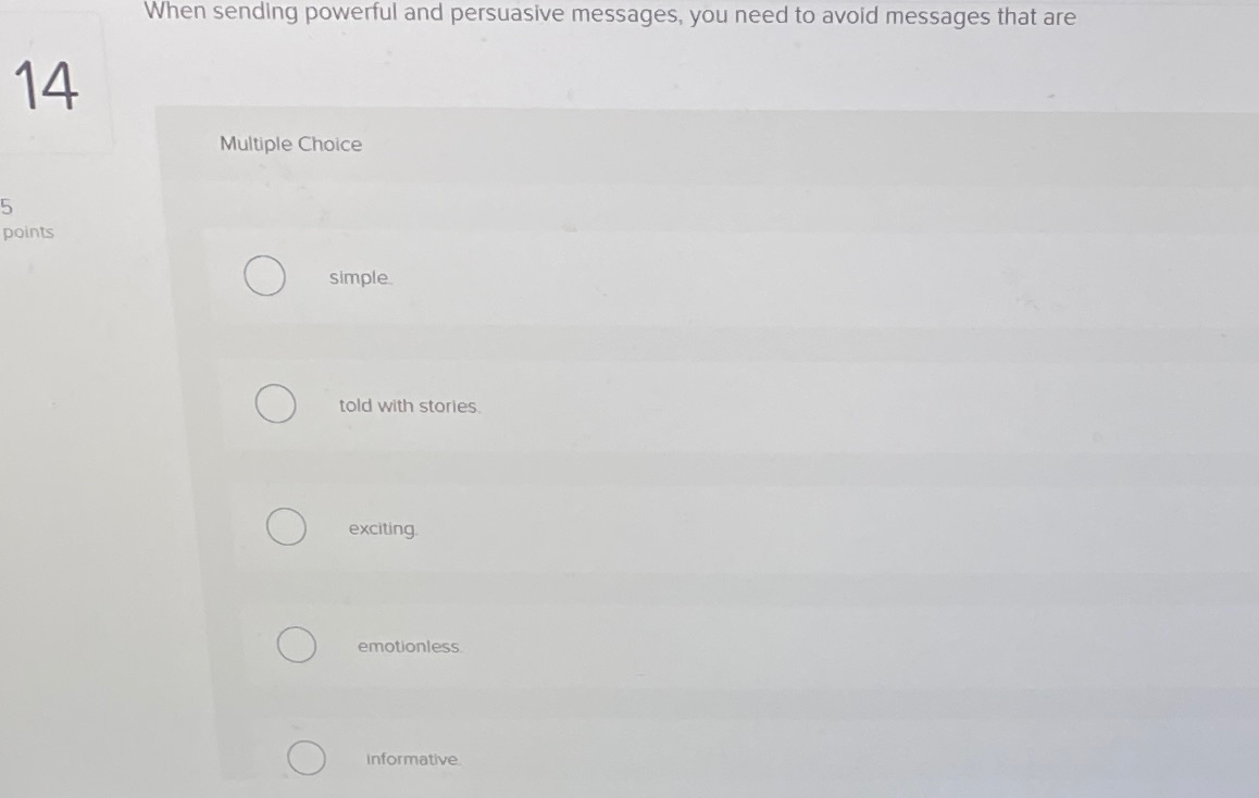  When sending powerful and persuasive messages, you need to avoid messages