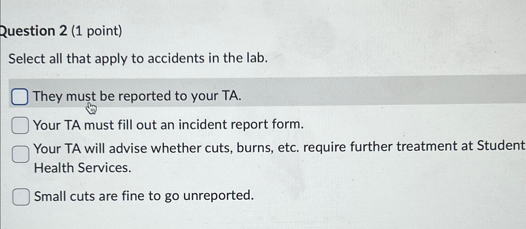  Question 2(1 point) Select all that apply to accidents in the
