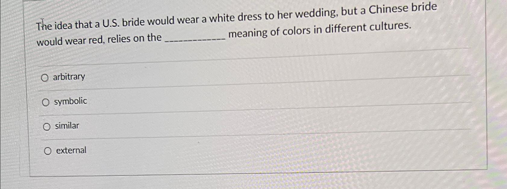  The idea that a U.S. bride would wear a white dress