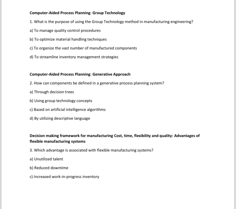  Computer-Aided Process Planning: Group Technology What is the purpose of using