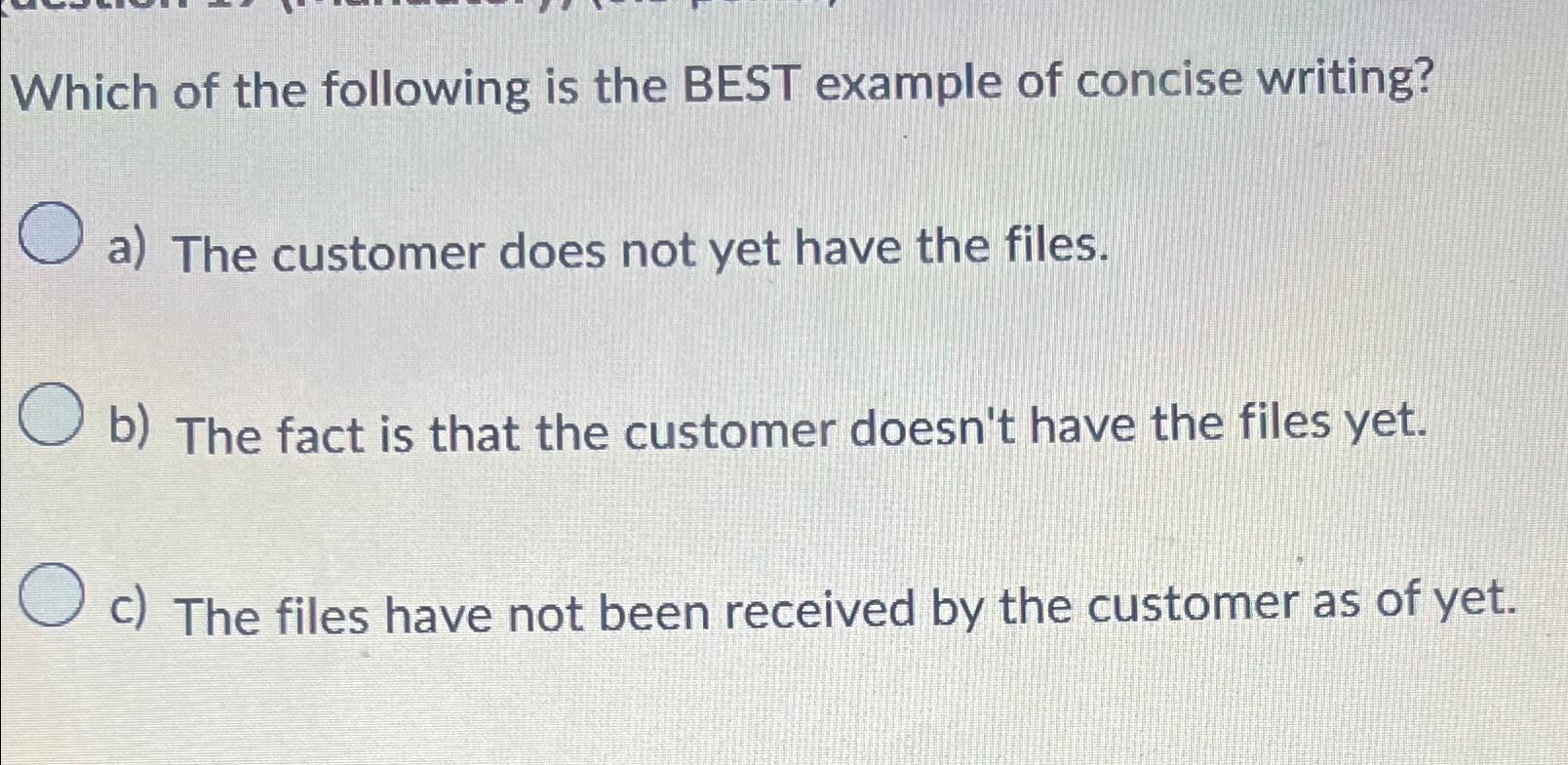 Which of the following is the BEST example of concise writing?