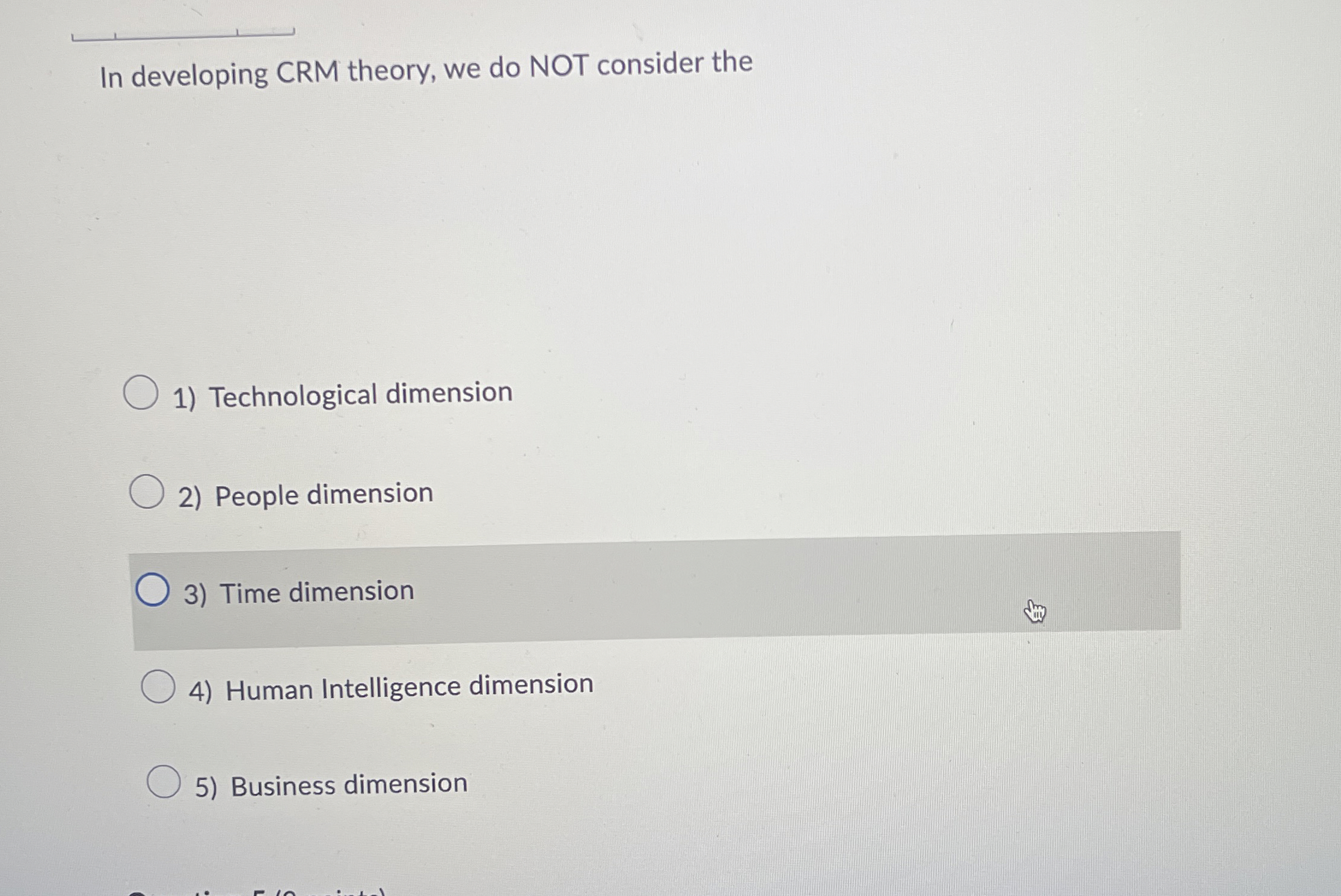  In developing CRM theory, we do NOT consider the Technological dimension