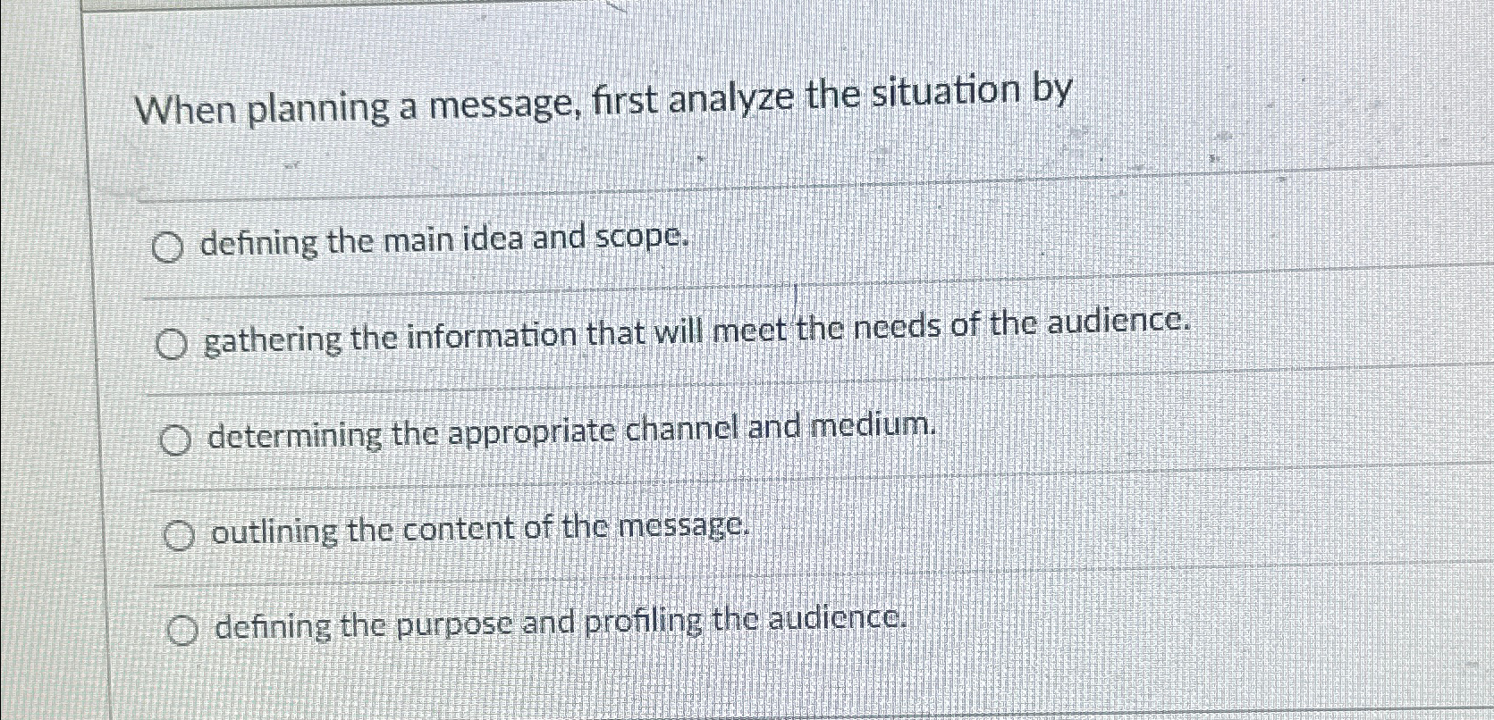  When planning a message, first analyze the situation by defining the