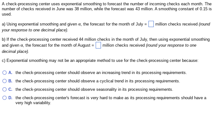  A check-processing center uses exponential smoothing to forecast the number of