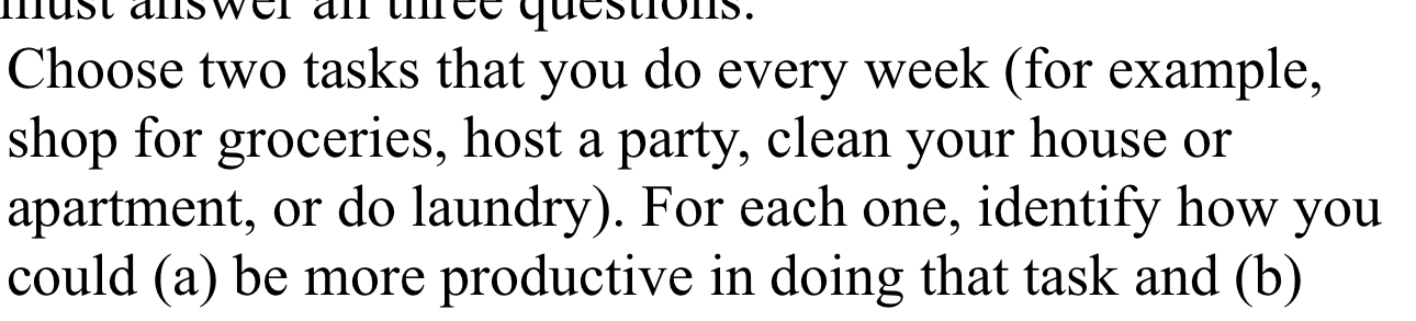  Choose two tasks that you do every week (for example, shop