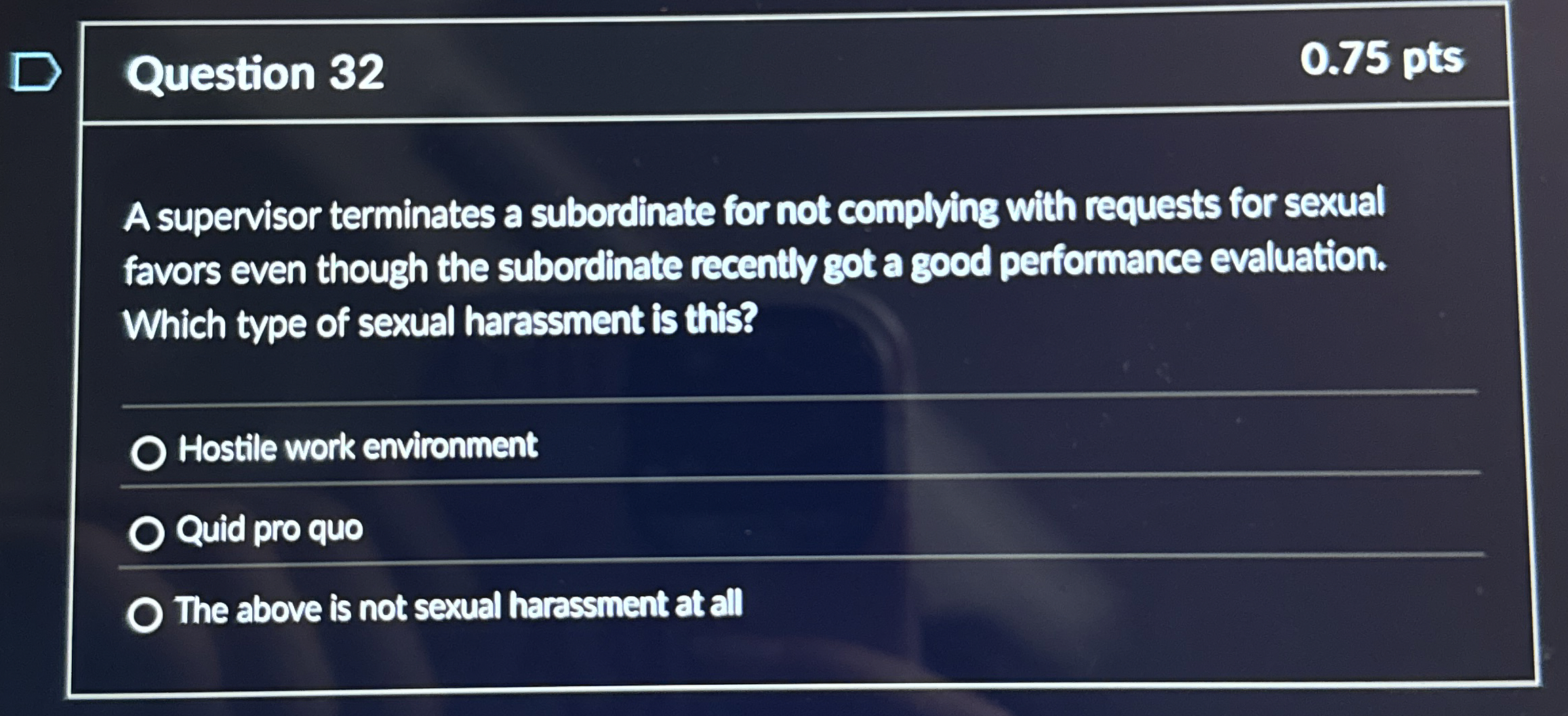  Question 32 A supervisor terminates a subordinate for not complying with
