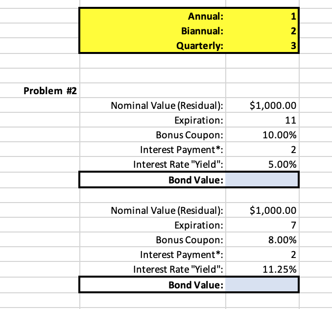 have a better understanding) Annual: Biannual Quarterly Problem #1 Nominal Value (Residual):
